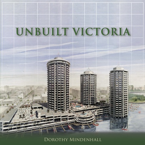 Cover image for book Unbuilt Victoria