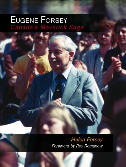 Cover image for book Eugene Forsey, Canada's Maverick Sage