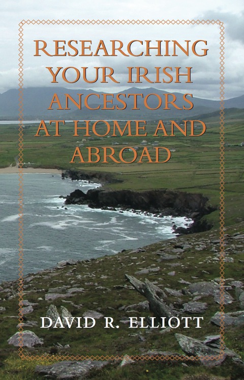 Cover image for book Researching Your Irish Ancestors at Home and Abroad
