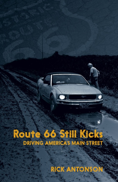 Cover image for book Route 66 Still Kicks: Driving America's Main Street