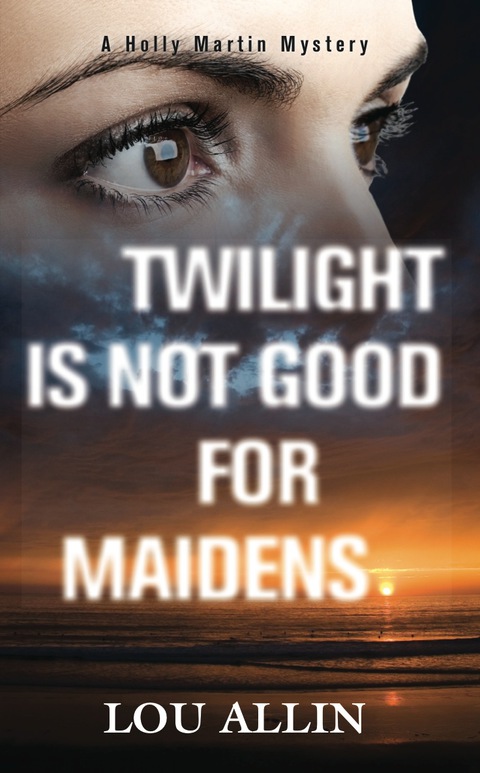 Twilight Is Not Good for Maidens 
