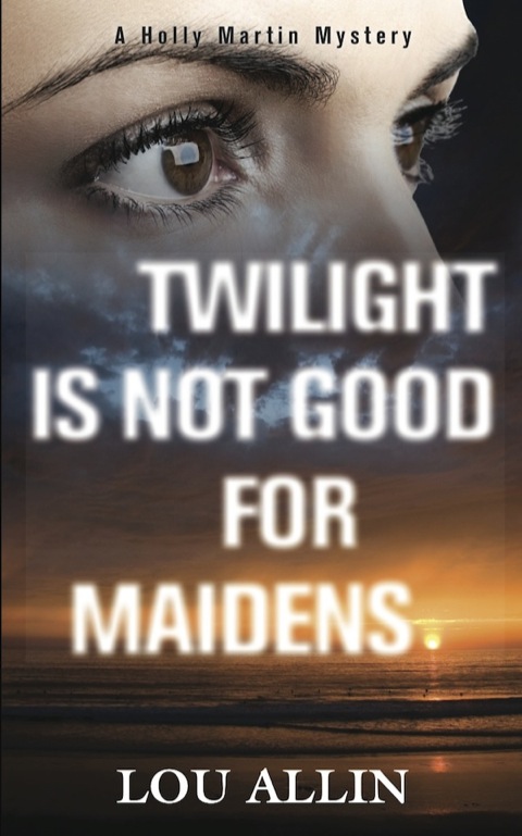 Twilight Is Not Good for Maidens 