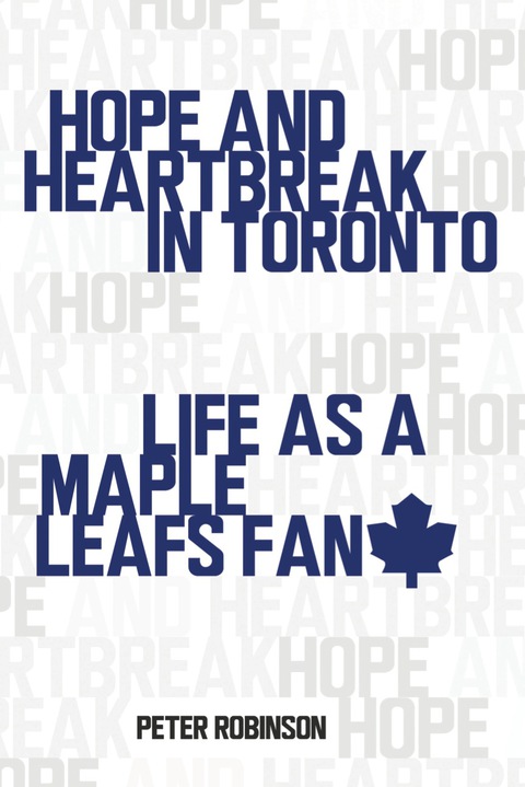 Cover image for book Hope and Heartbreak in Toronto