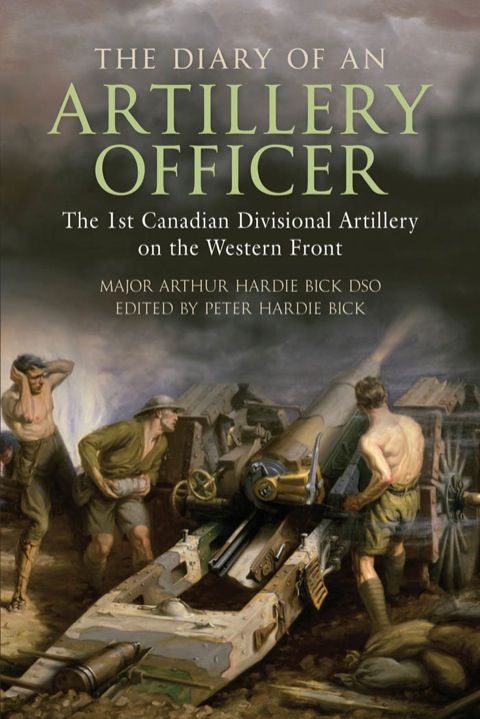 Cover image for book The Diary of an Artillery Officer: The First Canadian Divisional Artillery on the Western Front