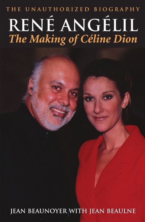 Cover image for book René Angélil: The Making of Céline Dion