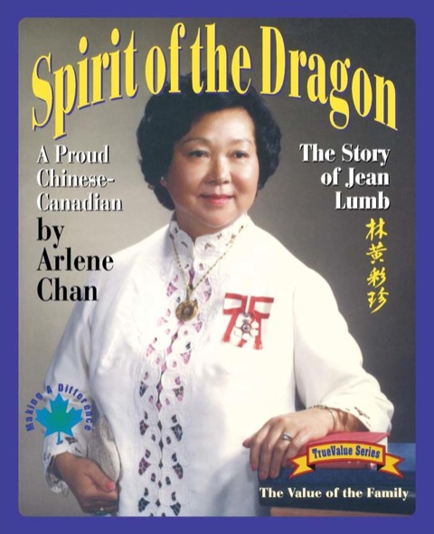Cover image for book Spirit of the Dragon: The Story of Jean Lumb, a Proud Chinese-Canadian