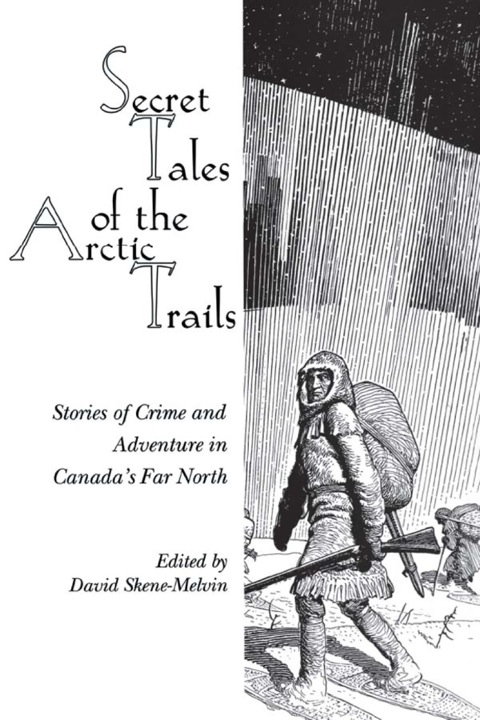 Cover image for book Secret Tales of the Arctic Trails