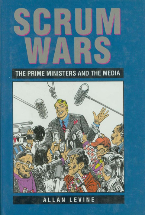 Scrum Wars The Prime Ministers and the Media
