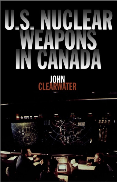 Cover image for book U.S. Nuclear Weapons in Canada