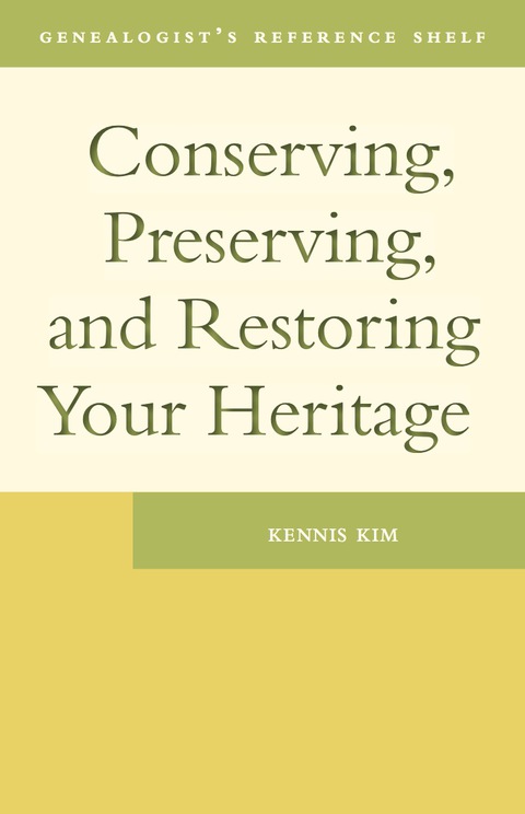 Cover image for book Conserving, Preserving, and Restoring Your Heritage