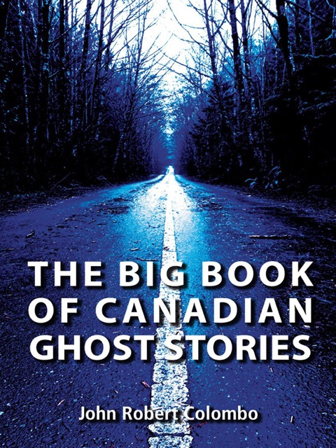 The Big Book of Canadian Ghost Stories 
