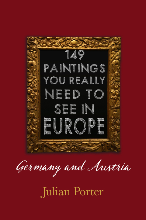 Cover image for book 149 Paintings You Really Should See in Europe — Germany and Austria