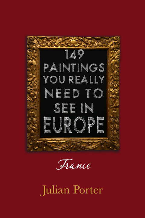 Cover image for book 149 Paintings You Really Should See in Europe — France