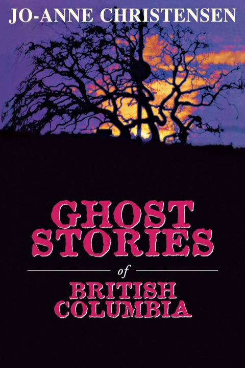 Ghost Stories of British Columbia 