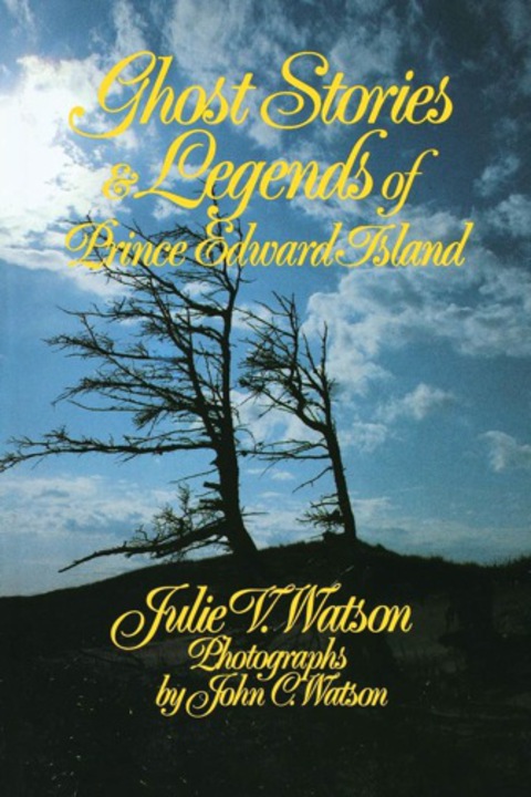 Cover image for book Ghost Stories and Legends of Prince Edward Island