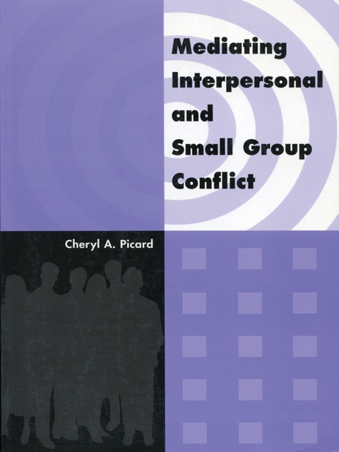 Cover image for book Mediating Interpersonal and Small Group Conflict