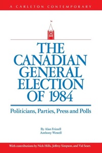 Cover image: The Canadian General Election of 1984 9780886290368