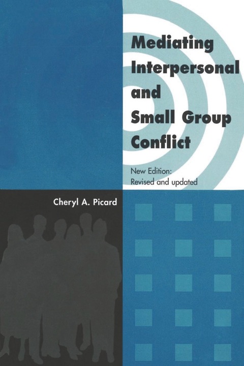 Cover image for book Mediating Interpersonal and Small Group Conflict