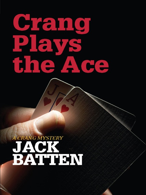 Cover image for book Jack Batten's Crang Mysteries 3-Book Bundle: Crang Plays the Ace / Straight No Chaser / Take Five
