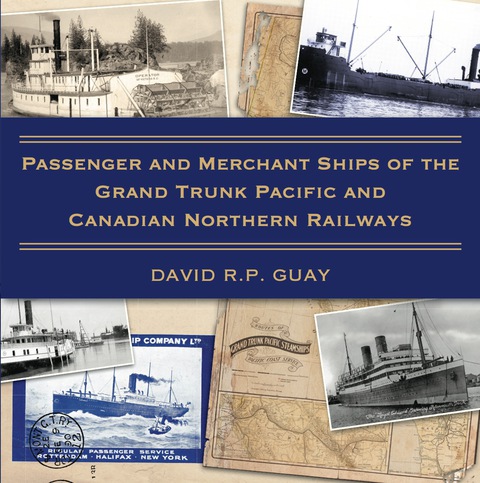Cover image for book Passenger and Merchant Ships of the Grand Trunk Pacific and Canadian Northern Railways