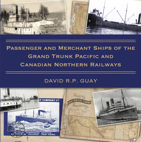 Cover image for book Passenger and Merchant Ships of the Grand Trunk Pacific and Canadian Northern Railways