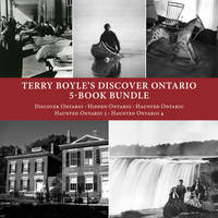 Cover image: Terry Boyle's Discover Ontario 5-Book Bundle 9781459736320