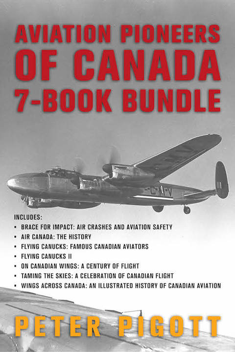 Aviation Pioneers of Canada 7-Book Bundle 