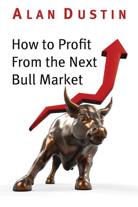 Cover image for book How to Profit from the Next Bull Market