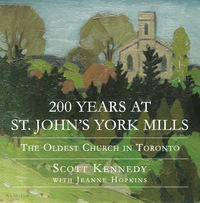 Cover image: 200 Years at St. John's York Mills 9781459737587