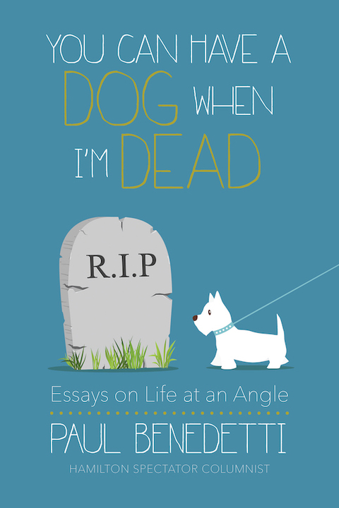 Cover image for book You Can Have a Dog When I'm Dead