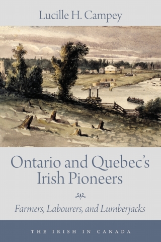 Ontario and Quebec’s Irish Pioneers