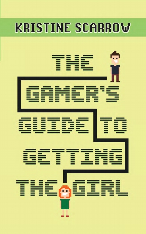 Cover image for book The Gamer's Guide to Getting the Girl