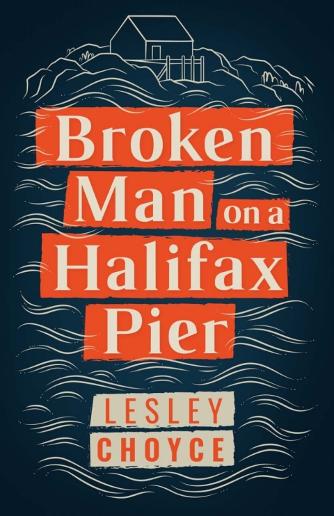 Cover image for book Broken Man on a Halifax Pier
