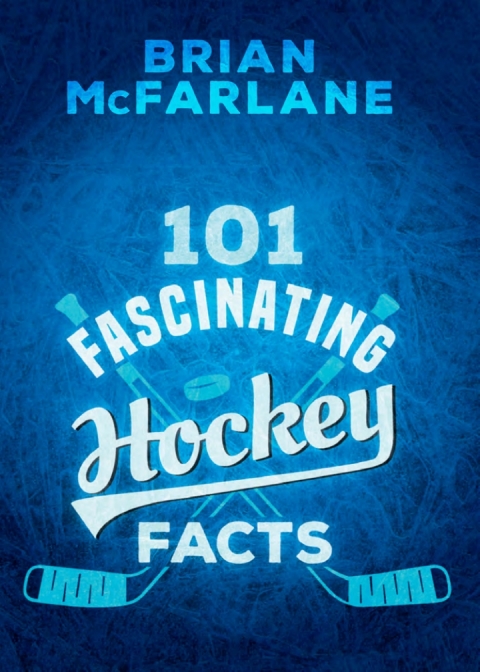 101 Fascinating Hockey Facts 