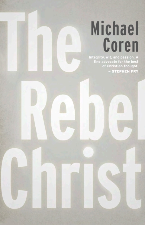 Cover image for book The Rebel Christ