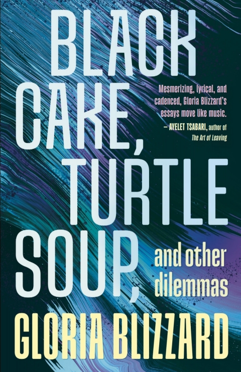 Black Cake, Turtle Soup, and Other Dilemmas 