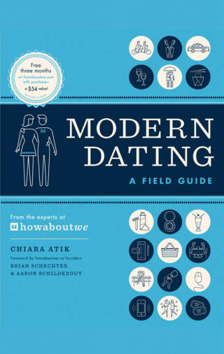 Modern Dating: A Field Guide
