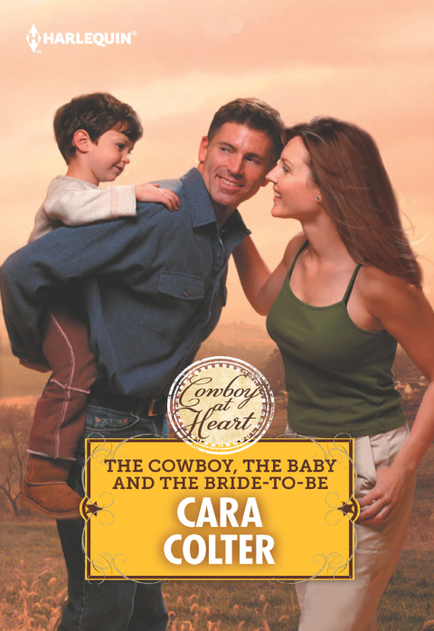 Cover image for book THE COWBOY, THE BABY AND THE BRIDE-TO-BE