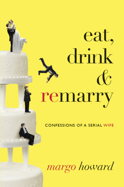 Cover image for book Eat, Drink and Remarry