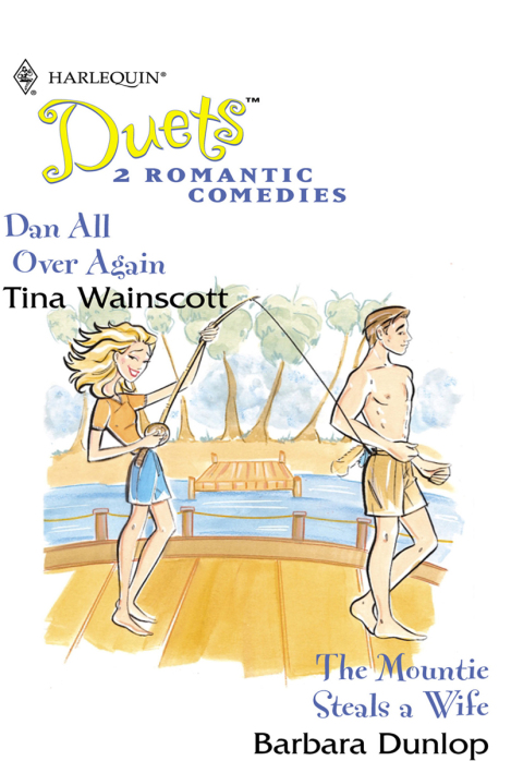 Cover image for book Dan All Over Again & The Mountie Steals a Wife