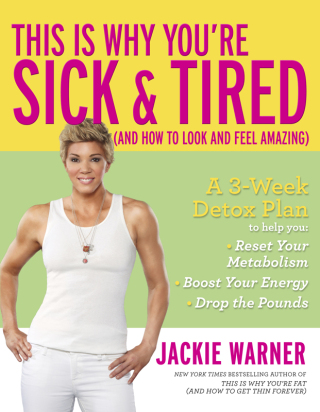 This Is Why You're Sick & Tired (And How to Look and Feel Amazing)