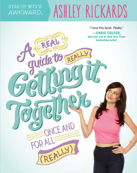 Cover image for book A Real Guide to Really Getting It Together Once and for All