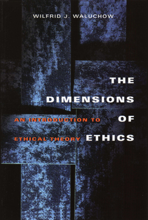 Cover image for book The Dimensions of Ethics, An Introduction to Ethical Theory