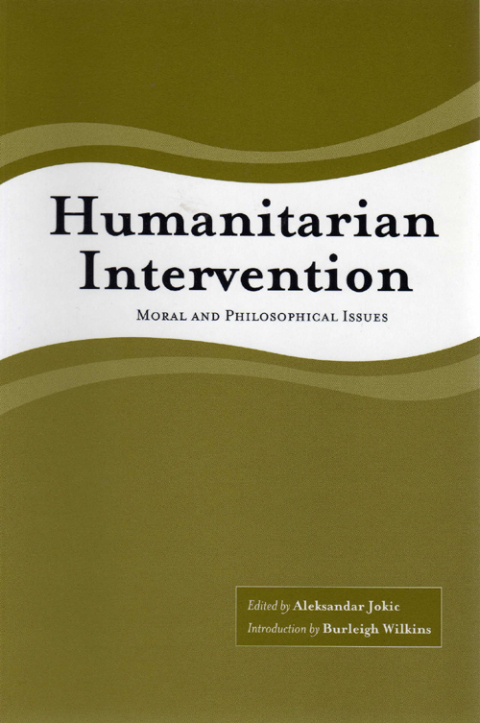 Cover image for book Humanitarian Intervention: Moral and Philosophical Issues