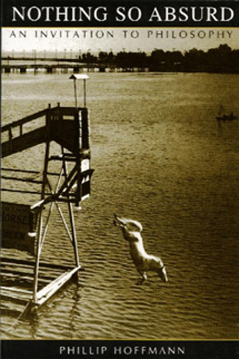 Cover image for book Nothing So Absurd: An Invitation to Philosophy
