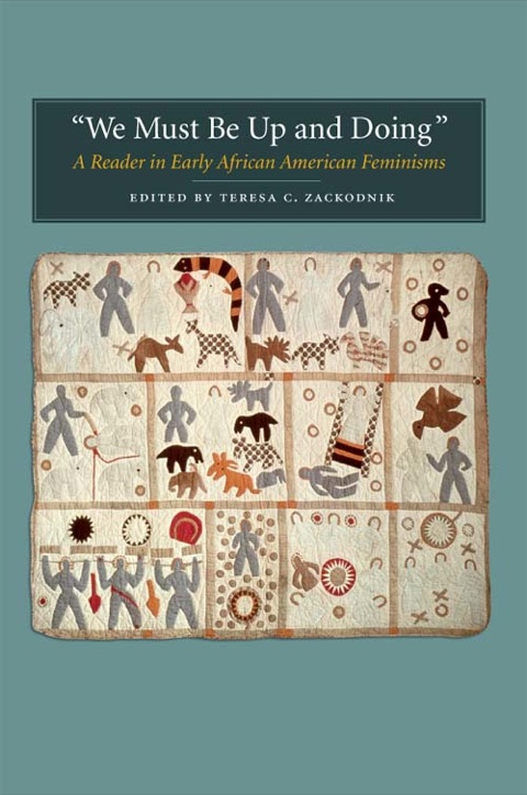 Cover image for book We Must Be Up and Doing: A Reader in Early African American Feminisms