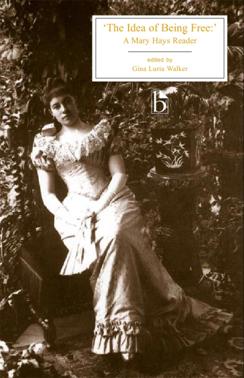 Cover image for book The Idea of Being Free. A Mary Hays Reader