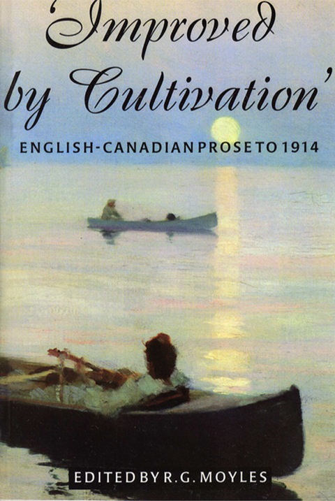 Cover image for book Improved by Cultivation: English-Canadian Prose to 1914