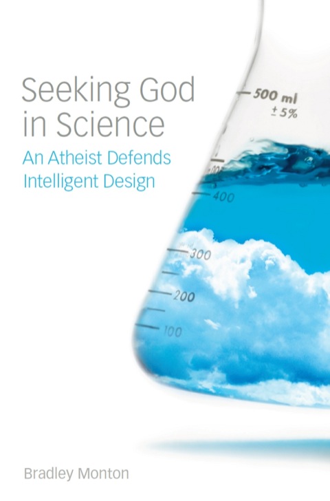 Cover image for book Seeking God in Science: An Atheist Defends Intelligent Design