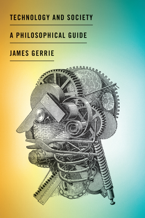 Cover image for book Technology and Society: A Philosophical Guide